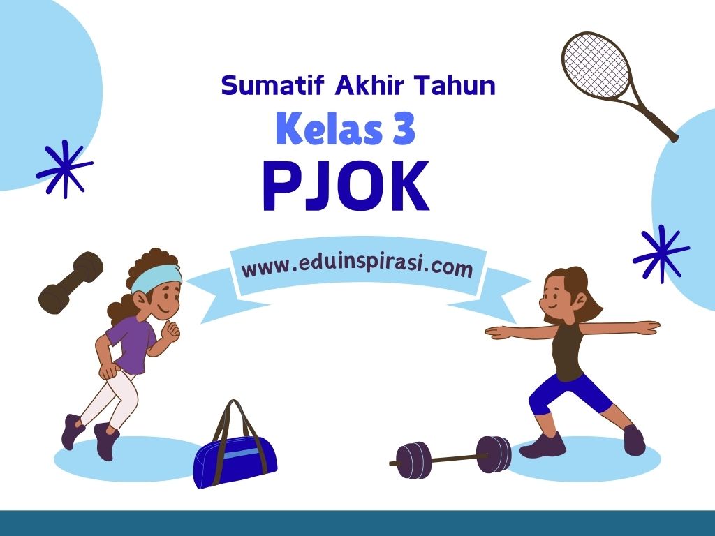 SOAL SAT PJOK KELAS III SD - Fauziah Rachmawati Pendidik dan Penulis